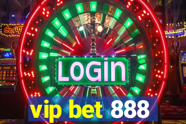 vip bet 888